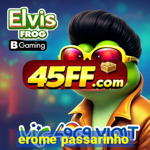 erome passarinho